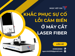 Khắc Phục Sự Cố Lỗi Cảm Biến ở Máy Cắt Laser Fiber