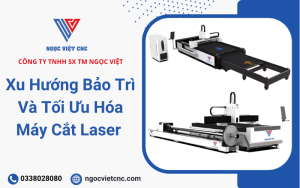 xu-huong-bao-tri-va-toi-uu-hoa-may-cat-laser-giai-phap-toan-dien-cho-doanh-nghiep-hien-dai