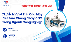 7-loi-ich-vuot-troi-cua-may-cat-tam-chong-chay-cnc