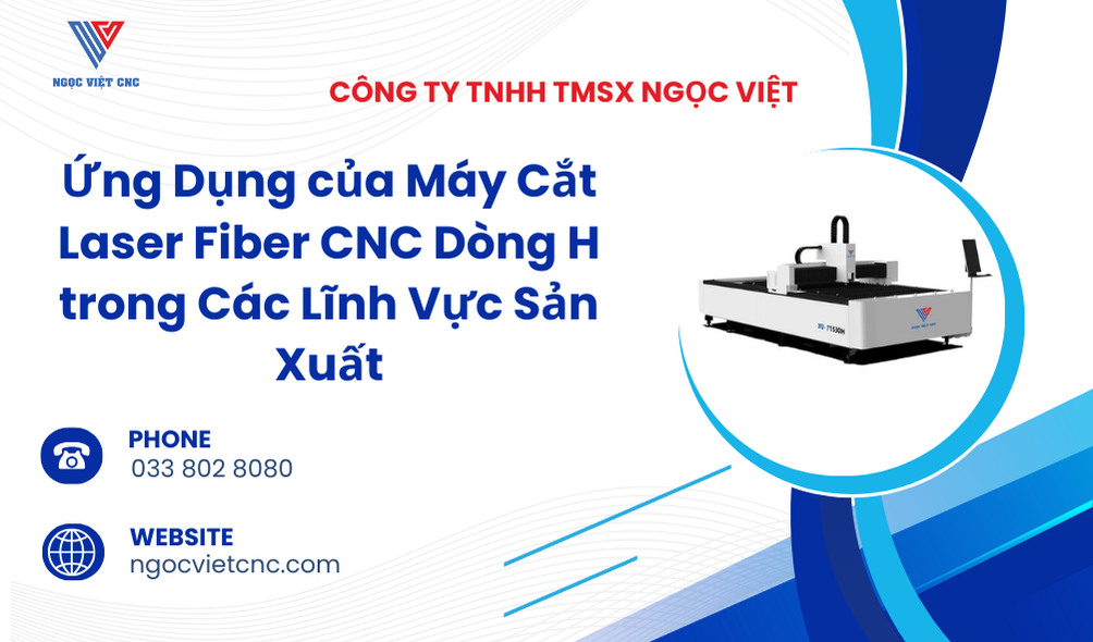 Ứng Dụng của Máy Cắt Laser Fiber CNC Dòng H trong Các Lĩnh Vực Sản Xuất 1 ung-dung-cua-may-cat-laser-fiber-cnc-dong-h