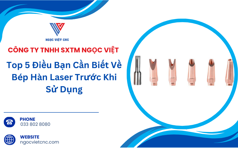 Top 5 Điều Bạn Cần Biết Về Bép Hàn Laser Trước Khi Sử Dụng 1 top-5-dieu-ban-can-biet-ve-bep-han-laser