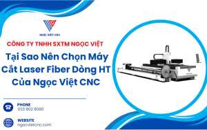 tai-sao-nen-chon-may-cat-laser-fiber-dong-ht-cua-ngoc-viet-cnc
