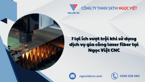 7 lợi ích khi sử dụng dịch vụ gia công tại Ngoc Việt CNC