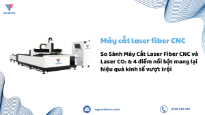 So Sánh Máy Cắt Laser Fiber CNC và Laser CO₂ & 4 điểm nổi bật mang lại hiệu quả kinh tế vượt trội